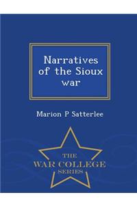 Narratives of the Sioux War - War College Series