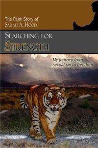 Searching for Strength