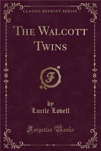 The Walcott Twins (Classic Reprint)