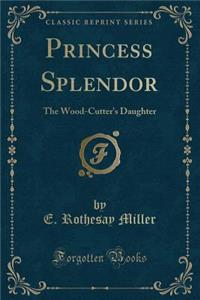 Princess Splendor