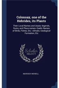 Colonsay, one of the Hebrides, its Plants