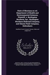 State of Montana ex rel. Department of Health and Environmental Sciences, Plaintiff, v. Burlington Northern, Inc., Burlington Northern Railroad Company, and Glacier Park Company, Defendants