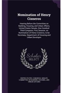Nomination of Henry Cisneros