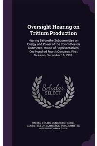 Oversight Hearing on Tritium Production