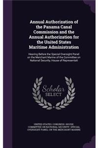 Annual Authorization of the Panama Canal Commission and the Annual Authorization for the United States Maritime Administration
