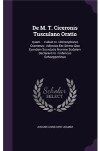 De M. T. Ciceronis Tusculano Oratio