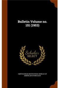 Bulletin Volume No. 151 (1953)