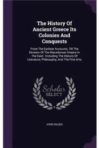 The History of Ancient Greece Its Colonies and Conquests