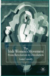 Irish Women's Movement: From Revolution to Devolution