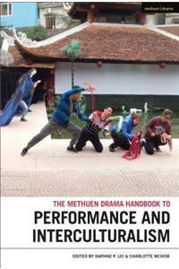 Methuen Drama Handbook of Interculturalism and Performance