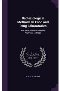 Bacteriological Methods in Food and Drug Laboratories