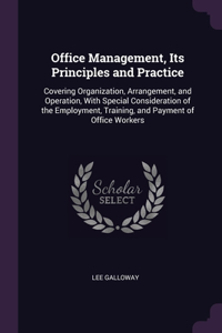 Office Management, Its Principles and Practice