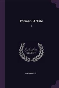 Forman. A Tale