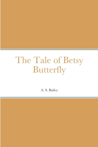 Tale of Betsy Butterfly