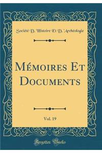 Mï¿½moires Et Documents, Vol. 19 (Classic Reprint)