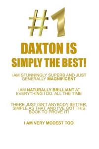 Daxton Is Simply the Best Affirmations Workbook Positive Affirmations Workbook Includes: Mentoring Questions, Guidance, Supporting You