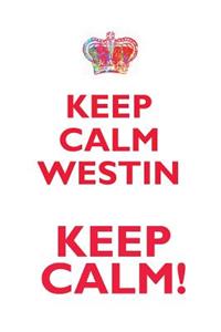 Keep Calm Westin! Affirmations Workbook Positive Affirmations Workbook Includes: Mentoring Questions, Guidance, Supporting You