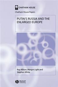 Putin's Russia and the Enlarged Europe