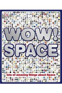 Wow! Space