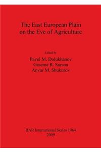 The East European Plain on the Eve of Agriculture