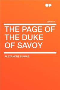 The Page of the Duke of Savoy Volume 1