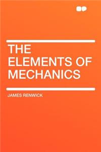 The Elements of Mechanics