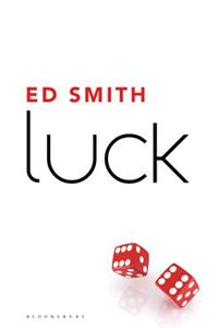 Luck: What It Means and Why It Matters