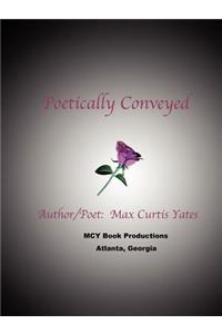 Poetically Conveyed