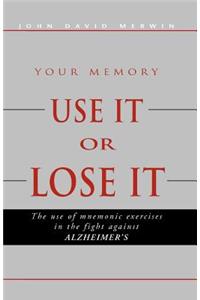 Use It or Lose It