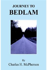 Journey to Bedlam