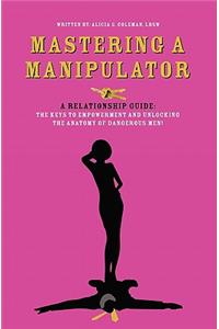 Mastering a Manipulator