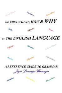 When, Where, How and Why of the English Language