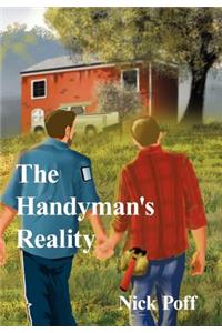 The Handyman's Reality