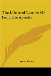 Life And Letters Of Paul The Apostle