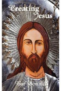 Creating Jesus
