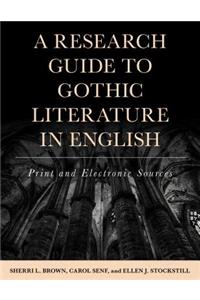 A Research Guide to Gothic Literature in English