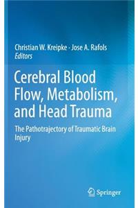 Cerebral Blood Flow, Metabolism, and Head Trauma