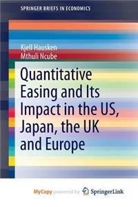 Quantitative Easing and Its Impact in the Us, Japan, the UK and Europe
