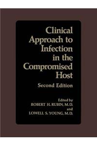 Clinical Approach to Infection in the Compromised Host