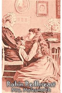 Robin Redbreast by Mrs. Molesworth, Fiction, Historical