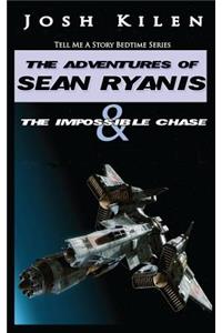 Tell Me A Story: Sean Ryanis & The Impossible Chase