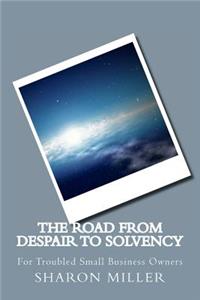 Road from Despair to Solvency