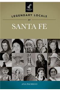 Legendary Locals of Santa Fe, New Mexico