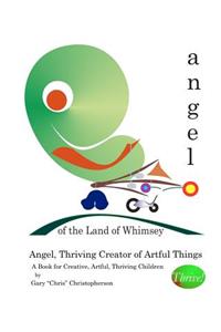 Angel, Thriving Creator of Artful Things