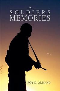 A Soldiers Memories