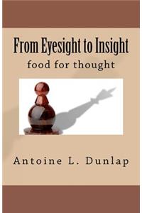 From Eyesight to Insight