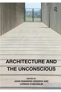 Architecture and the Unconscious