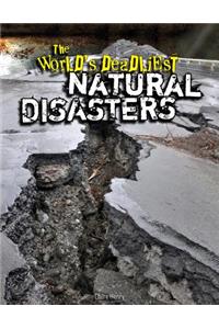 The World's Deadliest Natural Disasters