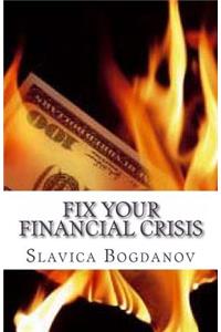 Fix your financial crisis