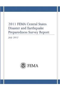2011 FEMA Central States Disaster and Earthquake Preparedness Survey Report